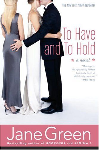 Amazon. Title: To Have and To Hold: A Novel Author(s): Jane Green