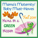 Mama's maternity/baby must-haves at mama on a green mission